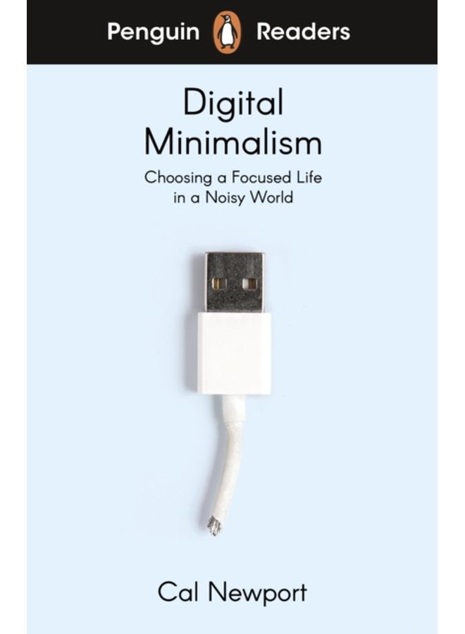 Penguin Readers Level 7: Digital Minimalism