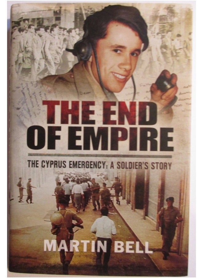 The End of Empire: Cyprus: A Soldier's Story 