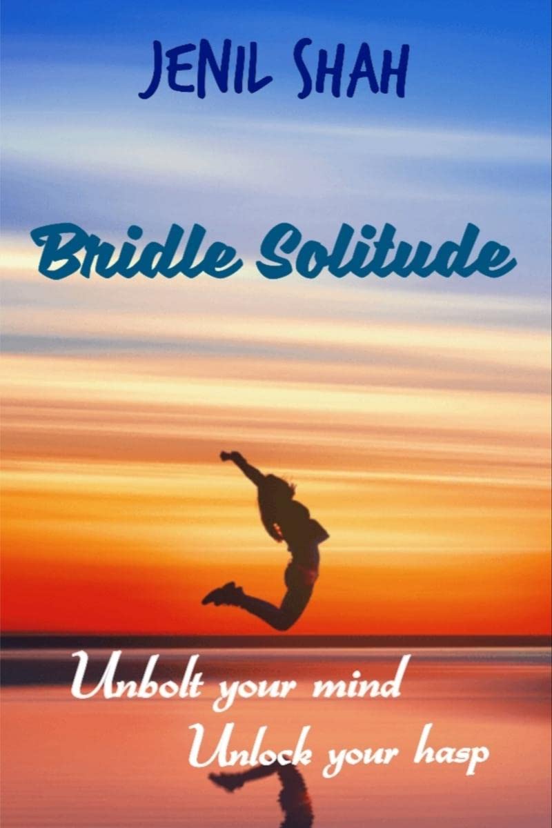 Bridle Solitude : unbolt your mind unlock your hasp