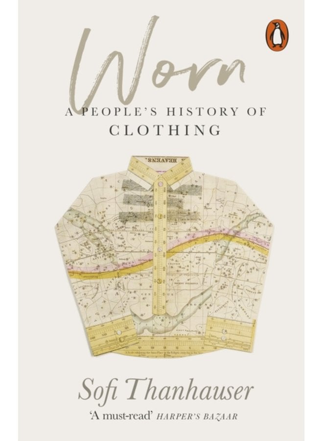 Worn A People s History of Clothing - Paperback