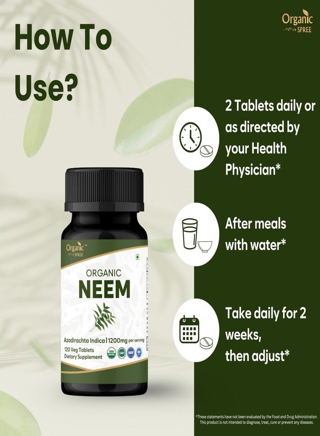 ORGANIC SPREE Neem 120 Tablets | Azadirachta Indica (Neem) | USDA Organic Certified | Healthy Skin and Detox* | Dietary Supplement - 120tab - Image 2