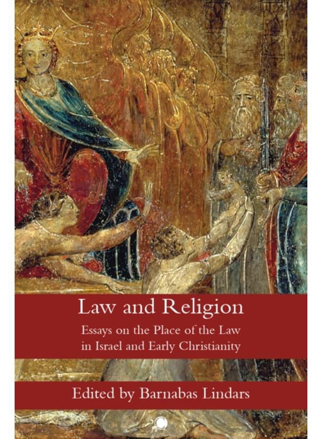 Law and Religion : Essays on the Place of the Law in Israel and Early Christianity