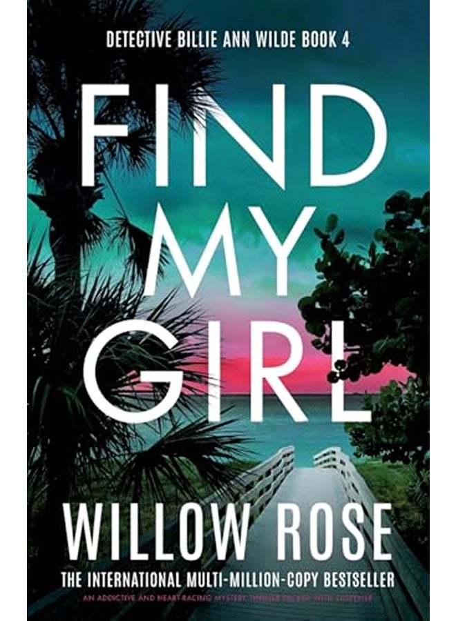 Find My Girl: An addictive and heart-racing mystery thriller packed with suspense