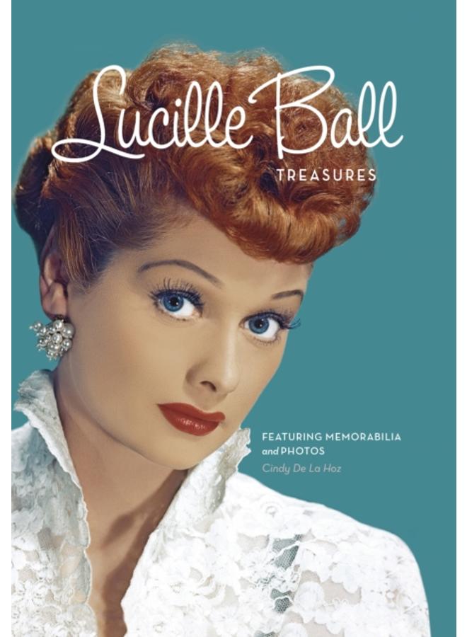 Lucille Ball Treasures : Featuring Memorabilia and Photos 