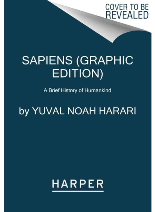 Sapiens: A Graphic History : The Birth of Humankind (Vol. 1) 
