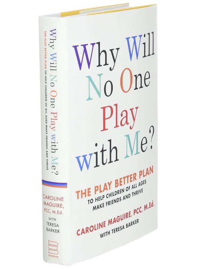 Why Will No One Play With Me The Play Better Plan To Help Children Of All Ages Make Friends And Th - Image 3