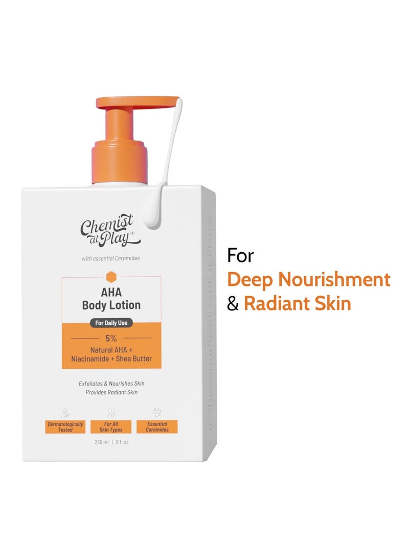 Chemist at Play 5% AHA Body Lotion With Ceramides | For Exfoliating Dry & Dead Skin Cells Deep Nourishment & Radiant Skin | Niacinamide + Shea Butter | 236ml - Image 1