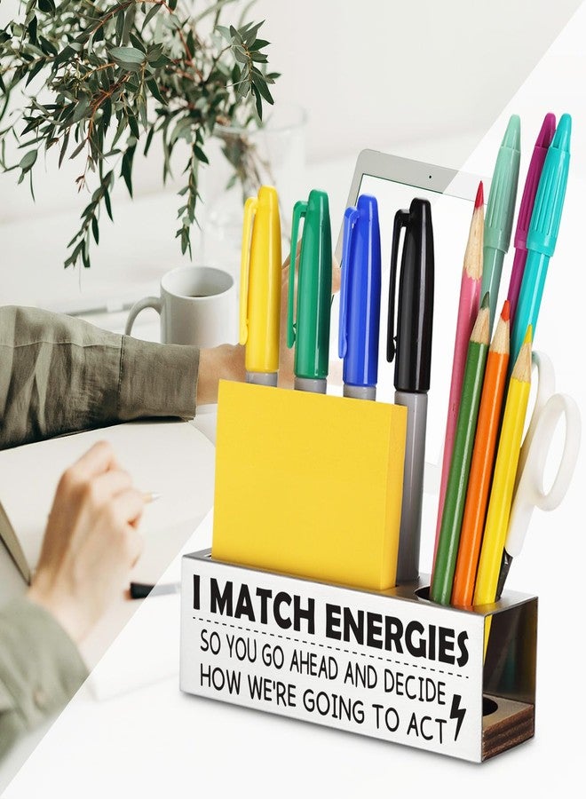 MFOMFO I Match Energies Funny Office Pencil Holders, Humor Quotes Decoration Gifts for Women Coworker Boss Social Worker Work Friends, Educators Administrator Staff Office Desk Pencil Holders-LBZ18 - Image 2