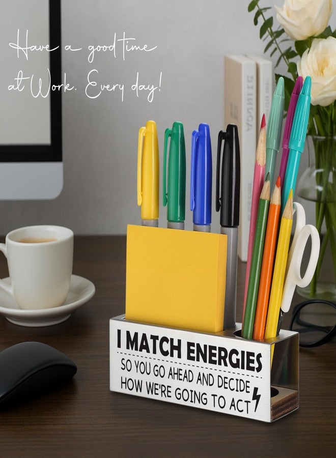 MFOMFO I Match Energies Funny Office Pencil Holders, Humor Quotes Decoration Gifts for Women Coworker Boss Social Worker Work Friends, Educators Administrator Staff Office Desk Pencil Holders-LBZ18 - Image 3