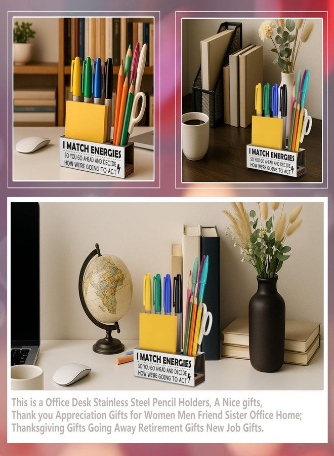 MFOMFO I Match Energies Funny Office Pencil Holders, Humor Quotes Decoration Gifts for Women Coworker Boss Social Worker Work Friends, Educators Administrator Staff Office Desk Pencil Holders-LBZ18 - Image 4