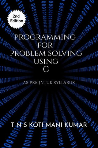 PROGRAMMING FOR PROBLEM SOLVING USING C : As per JNTU-Kakinada Syllabus - pzsku/Z43C5C1E26ECA3D9FD710Z/45/1752406623/99be3fa5-8265-4c10-a4d6-6ca2256af1a5
