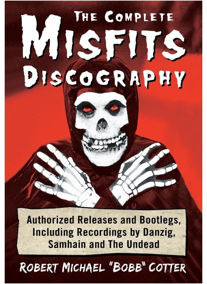 null - The Complete Misfits Discography: Authorized Releases and Bootlegs, Including Recordings by Danzig, Samhain and The Undead - Image 1