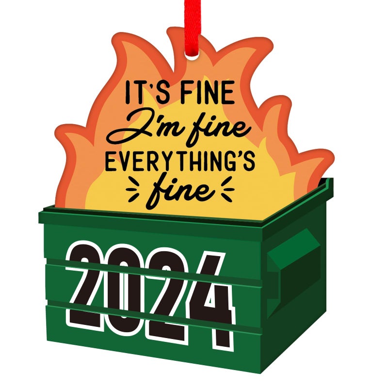 PETCEE Funny Dumpster Fire Ornaments - 2024 Christmas Ornament Its Fine Im Fine Everything's Fine Ornaments for Christmas Tree Decoration Christmas Keepsake Gifts for Family Friends - Image 1