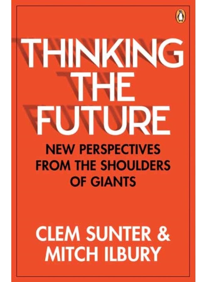 Thinking the Future New Perspectives From the Shoulders of Giants - Paperback
