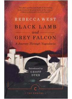 Black Lamb and Grey Falcon: A Journey Through Yugoslavia  - Image 1