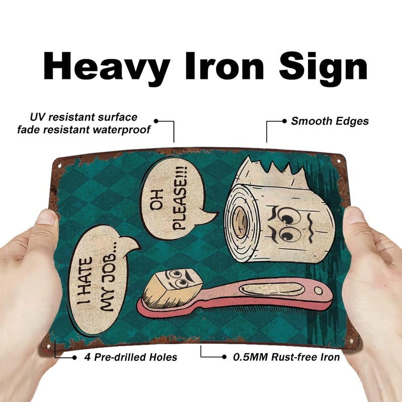 SUPERDANT Funny Bathroom Tin Signs Toilet Paper Metal Sign Poster I Hate My Job Oh Please Vintage Wall Art Plaque Fun Wall Decor for Restroom Washroom Home Lavatory Toilet Decoration Gift - Image 3