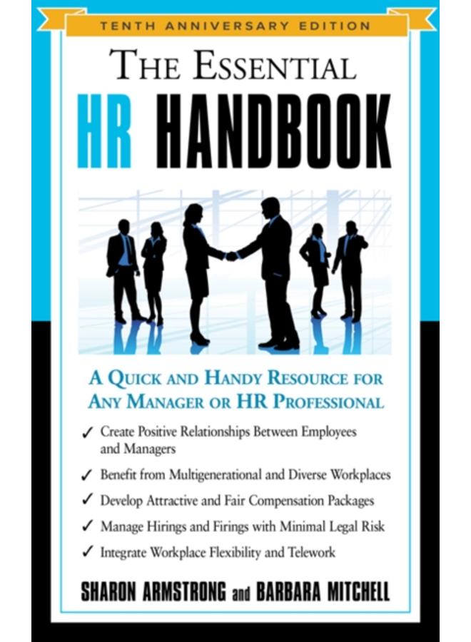 The Essential HR Handbook - Tenth Anniversary Edition : A Quick and Handy Resource for Any Manager or HR Professional 