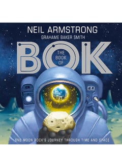The Book of Bok: One Moon Rock's Journey Through Time and Space 