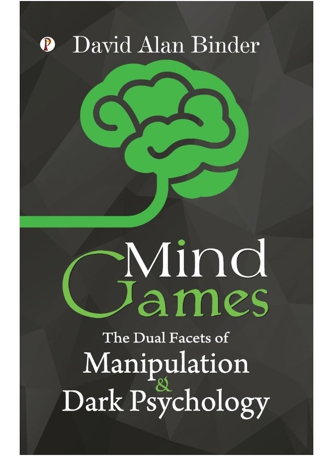 Mind Games : The Dual Facets of Manipulation and Dark Psychology Novel Book By David Alan Binder  - Image 3