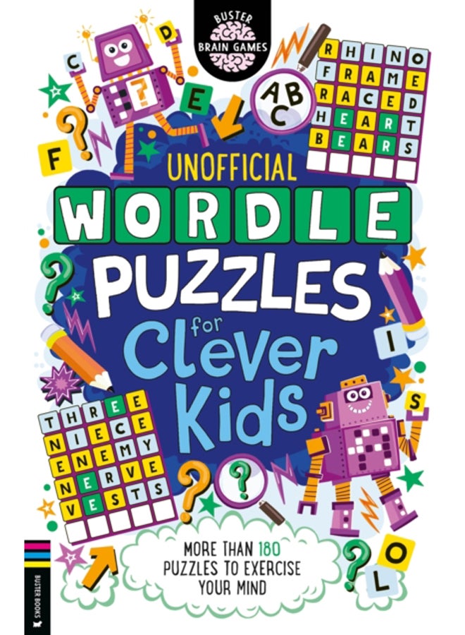 Wordle Puzzles for Clever Kids : More than 180 puzzles to exercise your mind