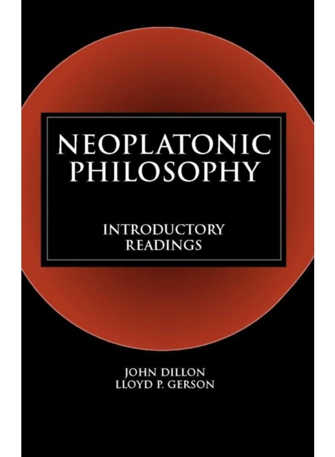 Neoplatonic Philosophy : Introductory Readings 