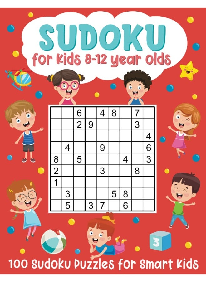 Sudoku for Kids 8-12 Year Olds: 100 Sudoku Puzzles for Smart Kids: (Brain Games for Boys and Girls)  - Image 1