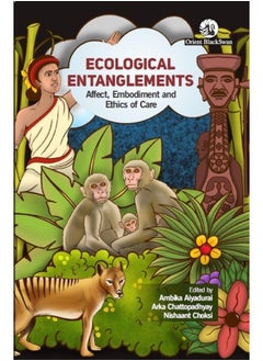 Ecological Entanglements: Affect Embodiment and Ethics of Care - pzsku/Z43EA95914D3E751662F2Z/45/_/1726052136/72debd7b-68cd-4c67-8e83-967d25715fa1