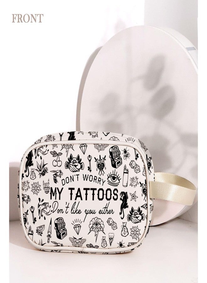 MAOFAED Sarcastic Tattoos Lover Gift, Don't Worry My Tattoos Don't Like You Either Organizer Bag, Ink Lover Gift(my tattoos) - Image 3