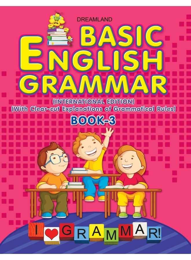 Basic English Grammar – Part 3 | In-Depth Grammar Workbook for Kids Ages 5-12 | Lessons on Vowels, Consonants, Words, Sentences, Number, Gender & More | 144 Pages of Clear Explanations, Colorful Illustrations & Engaging Exercises for Middle School Students