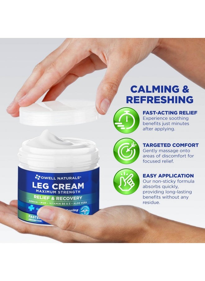 OWELL NATURALS - OWELL NATURALS Relief Legs Cream - Fast Acting Maximum Strength Natural with Aloe Vera Vitamin E, Soothing Formula - Image 1