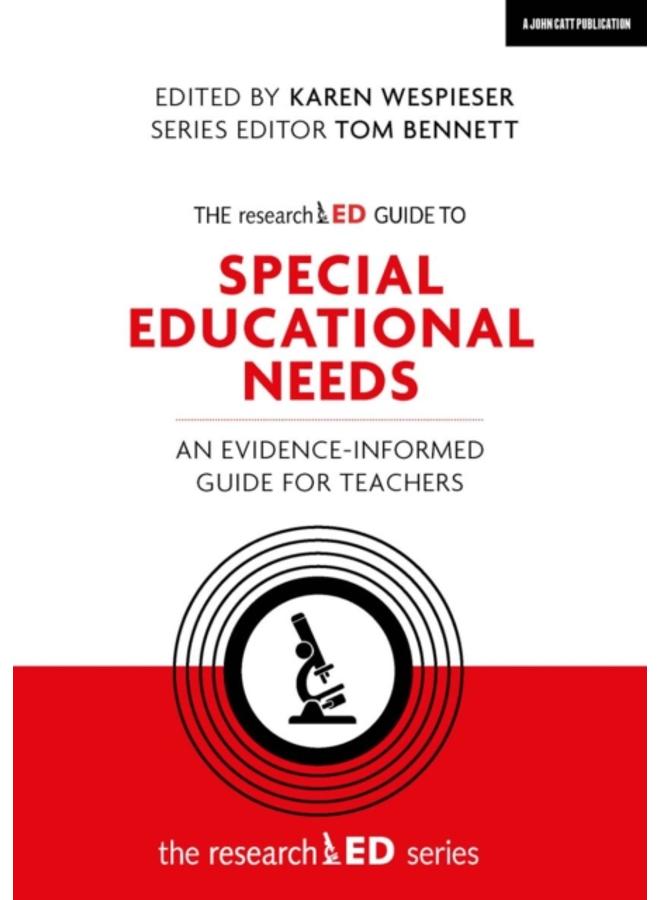 The researchED Guide to Special Educational Needs: An evidence-informed guide for teachers