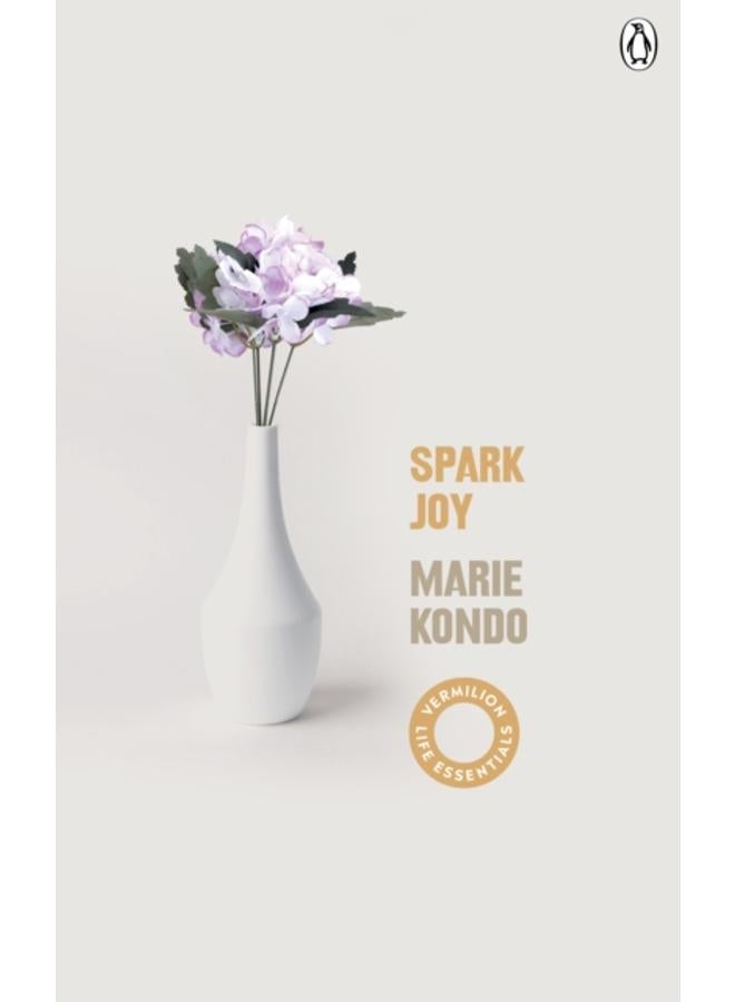 Spark Joy : An Illustrated Guide to the Japanese Art of Tidying