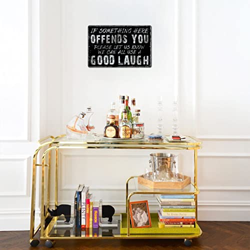 Yniaun Decor Vintage Garage Decor Funny Sarcasm Metal Tin Signs Home Bar Man Cave Wall Decor Gifts 12 X 8 Inches If Something Here Offends You Please Let Us Know We Can All Use a Good Laugh - Image 5