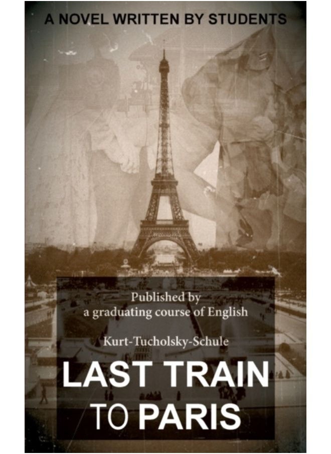 Last Train To Paris : A Group Novel - Paperback 