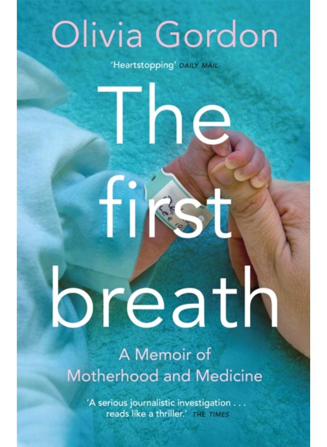 The First Breath : A Memoir of Motherhood and Medicine 