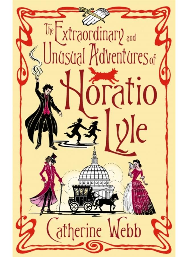 The Extraordinary & Unusual Adventures of Horatio Lyle : Number 1 in series 