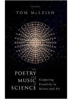 The Poetry and Music of Science: Comparing Creativity in Science and Art