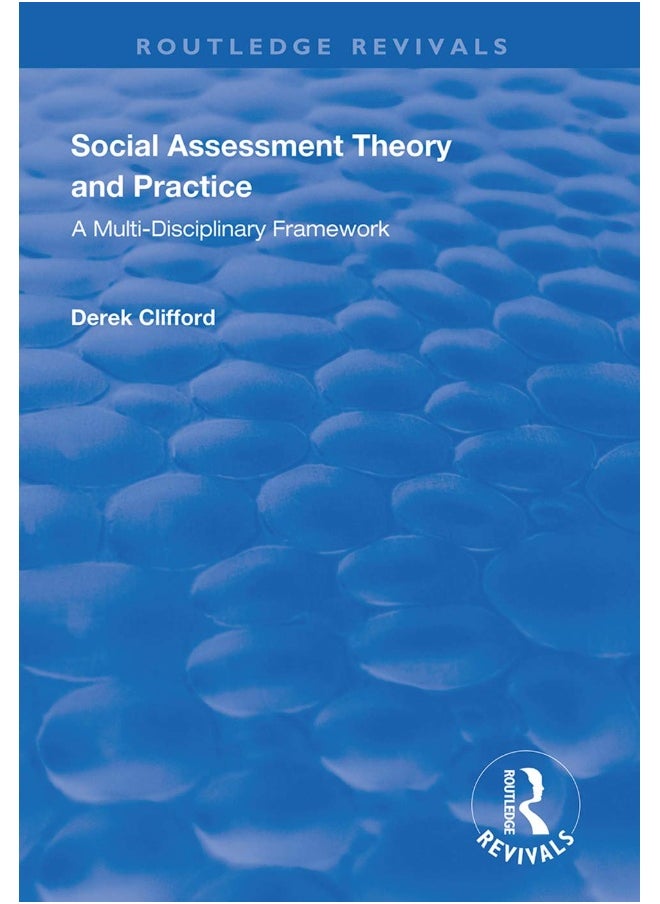 Social Assessment Theory and Practice: A Multi-Disciplinary Framework 