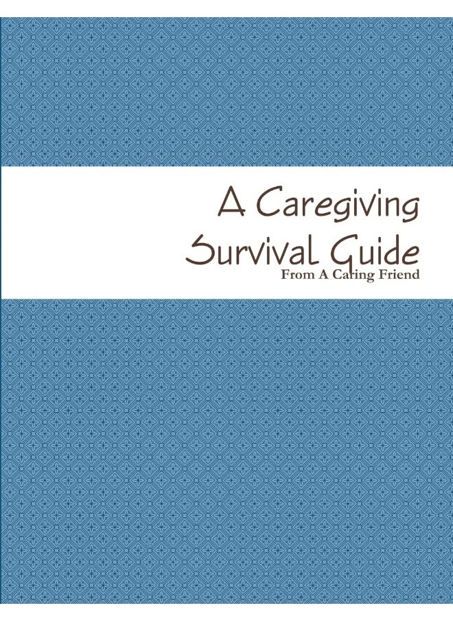 A Caregiving Survival Guide  - Image 1