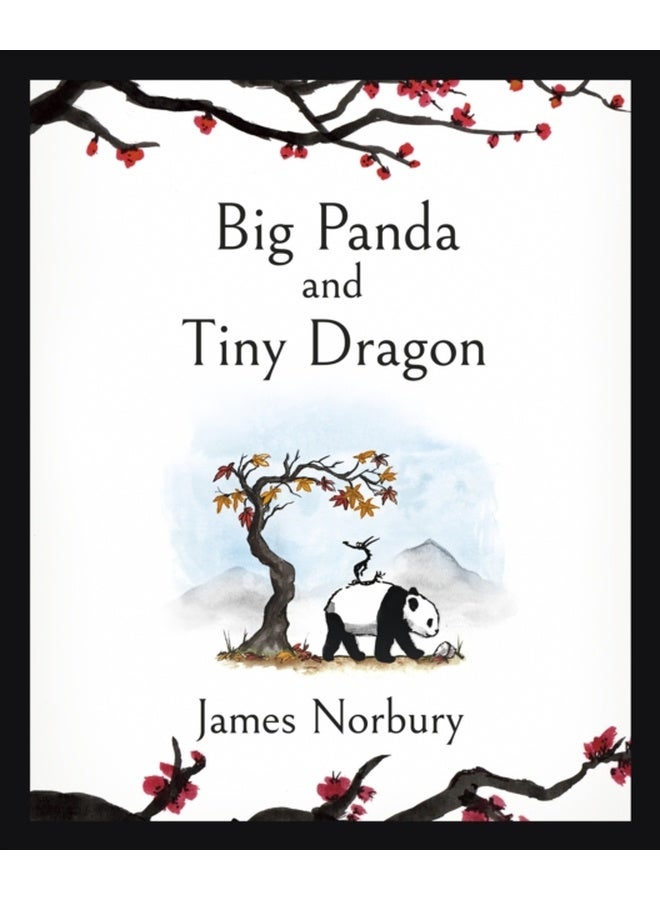 Big Panda and Tiny Dragon : The beautifully illustrated novel about friendship and hope 