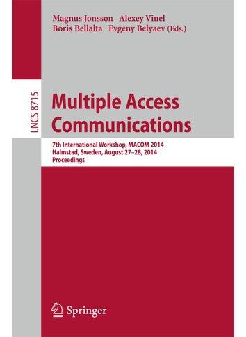Multiple Access Communications: 7th International Workshop, MACOM 2014, Halmstad, Sweden, August 27-28, 2014, Proceedings - pzsku/Z4406E389FF0E33B6E4C8Z/45/1749025559/4920dccb-9d9d-49c9-a9d6-c58aabd6678f