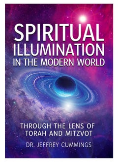 Spiritual Illumination in the Modern World: Through the Lens of Torah and Mitzvot 