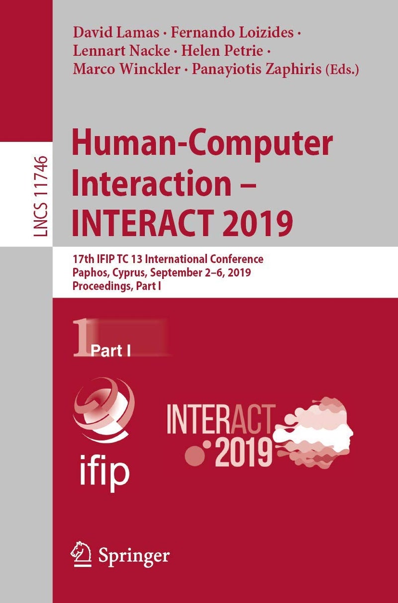 Human-Computer Interaction - INTERACT 2019: 17th IFIP TC 13 International Conference, Paphos, Cyprus, September 2-6, 2019, Proceedings, Part I 