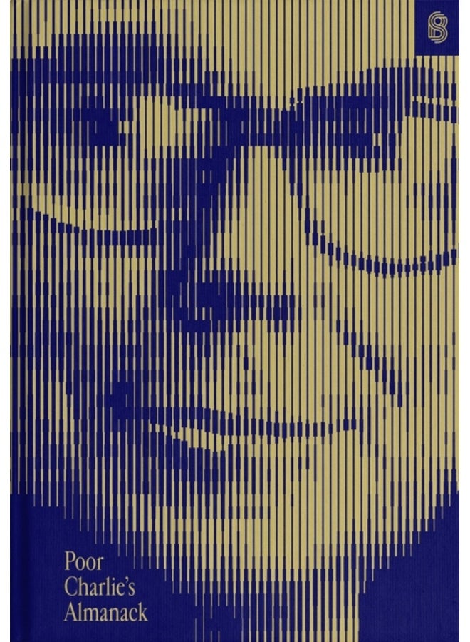 Poor Charlie’s Almanack: The Essential Wit and Wisdom of Charles T. Munger 