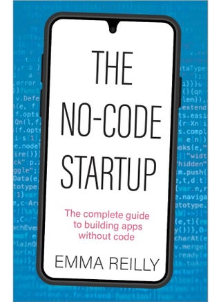 The No-Code Startup: The complete guide to building apps without code - pzsku/Z44160F311E67F7998B2FZ/45/1747996982/1a113d01-f9f2-4212-9c53-82905a4ffff7