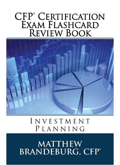 CFP Certification Exam Flashcard Review Book: Investment Planning (2019 Edition)