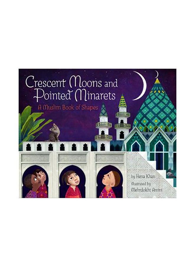 Chronicle Books Crescent Moons and Pointed Minarets: A Muslim Book of Shapes 