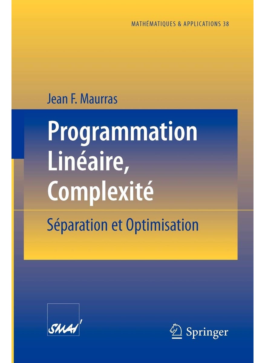 Programmation Linéaire, Complexité: Séparation et Optimisation 