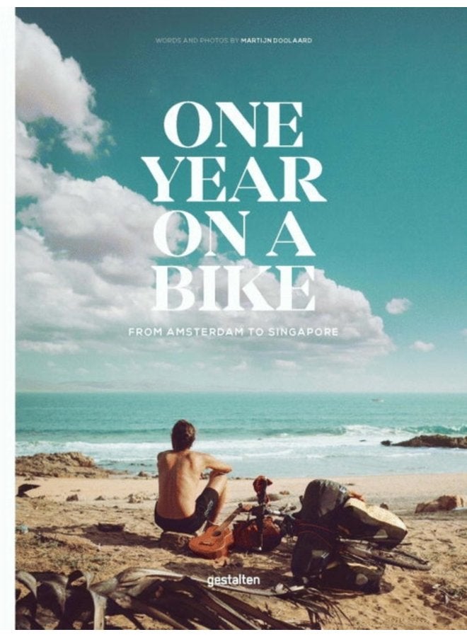 One Year on a Bike From Amsterdam to Singapore - Hardback