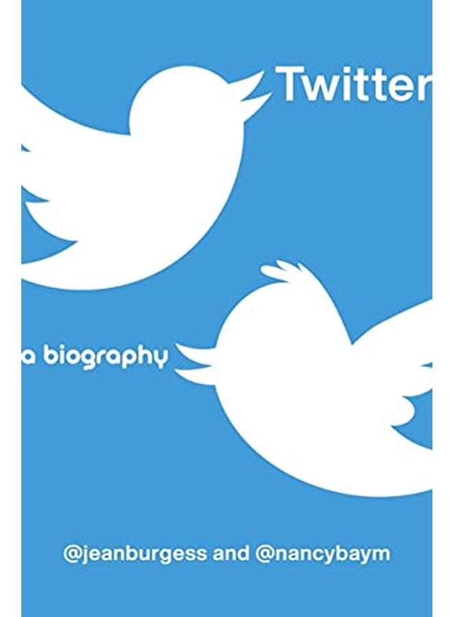 Twitter A Biography